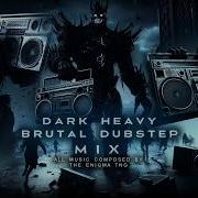 Dark Heavy Brutal Dubstep Mix The Enigma TNG