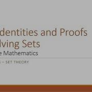 M8 V7 Set Identities And Proofs Involving Sets
