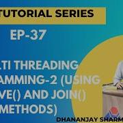 EP 37 Java Tutorial Multi Threading Programming 2 Using IsAlive And Join Methods