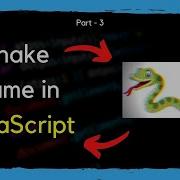 Snake Game Using HTML CSS And JavaScript Tutorial Part 3