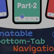 How To Create Bottom Tab Navigation With Animation In React Native React Navigation V6 5 Part 2