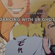 Naruto And Boruto Uzumaki Family AMV Dancing With Your Ghost
