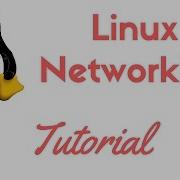 Complete Linux Networking Tutorial