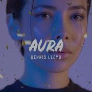 Dennis Lloyd Aura Lyric Video