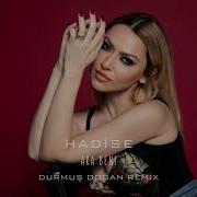 Hadise Ara Beni Durmuş Doğan Remix