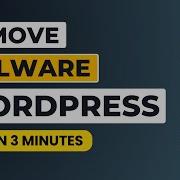 How To Remove Malware From Wordpress Website Easily