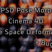 PSD Pose Space Deformation In Cinema 4D Plus Bug Fix