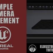 2 Unreal Engine 4 Make A Simple Camera Movement