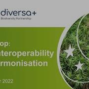 Biodiversa Workshop On Biodiversity Monitoring Data Interoperability And Harmonisation