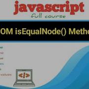 DOM IsEqualNode Methods In Javascript Tutorial For Beginners