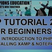 PHP Tutorial For Beginners 1 Introduction To PHP Installing XAMPP And Notepad 2017