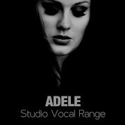 Adele Studio Vocal Range B2 E5 E6