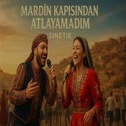 Mardin Kapısından Atlayamadım Sinetik Müzik Remix