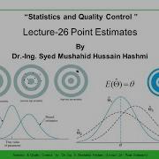 Statistics Quality Control Lecture 26 Point Estimates Bias Good Estimators Variability