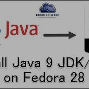 How To Install Java 9 JDK JRE On Fedora 28 Workstation