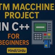 ATM Machine Project In C For Beginners Simple C Project With Source Code Hindi Urdu