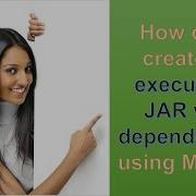 This Is How You Can Create An EXECUTABLE JAR With Dependencies Using Maven
