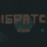 Dispatch Greta Official Video