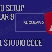 HOW TO SETUP ANGULAR 9 STEP BY STEP Unlimited Solutions