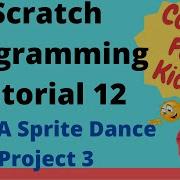 Coding For Kids Scratch Tutorial 12 Project 3 Make Your Sprite Dance