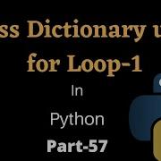 Accessing Dictionary Using For Loop In Python Part 57 Python Tutorial For Beginners
