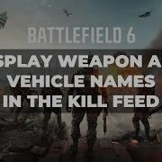 How To Show Weapon And Vehicle Names In The Kill Feed In BF6 On A PS5
