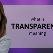 Transparency TRANSPARENCY Definition
