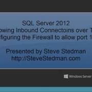 Allowing SQL Server Inbound Connections On Windows Server 2012