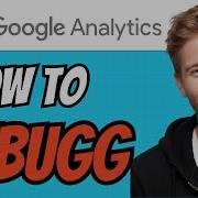 How To USE Google Analytics Debugger QUICK EASY 2026