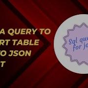 Write A Query To Convert Table Data To Json Format SQL Interview Questions