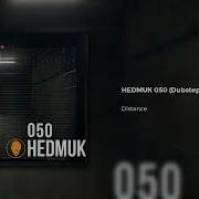 Distance HEDMUK 050 Dubstep Mix