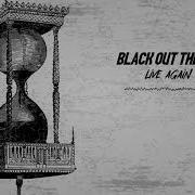 Black Out The Sun Live Again