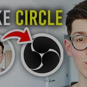 How To Make Webcam Circle In OBS Full Guide