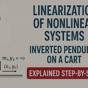 Linearization Of Nonlinear Systems Inverted Pendulum On A Cart Explained Step By Step