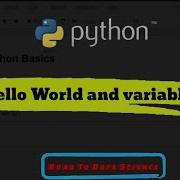 E1 1 Hello World And Variables Python Basics Road To Data Science
