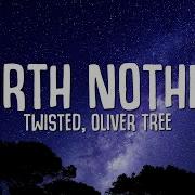 TWISTED Oliver Tree WORTH NOTHING Lyrics