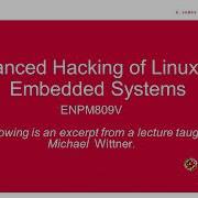 Intro To ENPM809V Advanced Hacking Of Linux And Embedded Systems