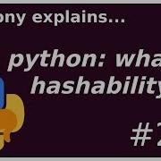 Python What Is Hashability Intermediate Anthony Explains 242