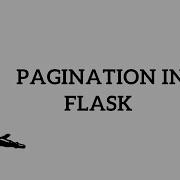 Python Flask Tutorial Pagination In Flask