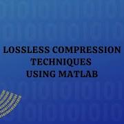 Lossless Compression Techniques MATLABHelper Blog
