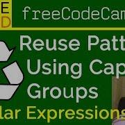 30 Reuse Patterns Using Capture Groups Regular Expressions FreeCodeCamp