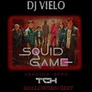 DJ Vielo Squid Game Afro Remix TCH Halloween Edit FREE DOWNLOAD IN DESCRIPTION