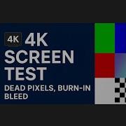 4K Monitor Screen Test Dead Pixels Burn In Backlight Bleed Color Gradient