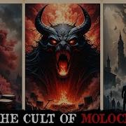 The Cult Of Moloch Dark Truths Of Child Sacrifice And Power
