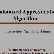 CCU Graduate Algorithms 2019 12 6 Randomized Approximation Algorithm