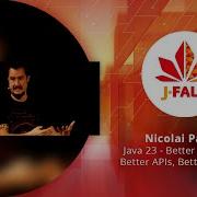Nicolai Parlog Java 23 Better Language Better APIs Better Runtime