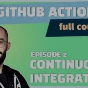 E2 GitHub Actions Build Continuous Integration CI Pipelines Beginner Friendly
