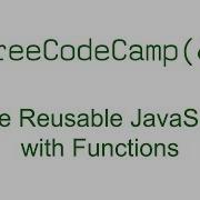 Write Reusable JavaScript With Functions Free Code Camp