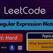 LeetCode 10 Regular Expression Matching Best Intuition Optimal DP Solution