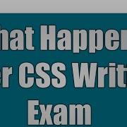 What Happens After CSS Written Exam
